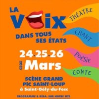 La Voix dans tous ses états 2023 - Saint-Gely-du-Fesc - Festival - 24 au 26 mars - Grand Pic Saint-Loup
