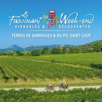 Fascinant WE Vignobles & Decouvertes - Grand Pic Saint-Loup - Herault - Occitanie - Generique 2