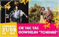 La Mixture : Cie Tac Tac & Dowdelin "Tchenb&eacute;" &copy; grange