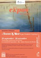 Exposition Terre et Mer de Fr&eacute;d&eacute;ric Leprince &copy; OTGPSL