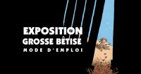 01-07-EXPO-GROSSE-BETISE-SITE ©smt